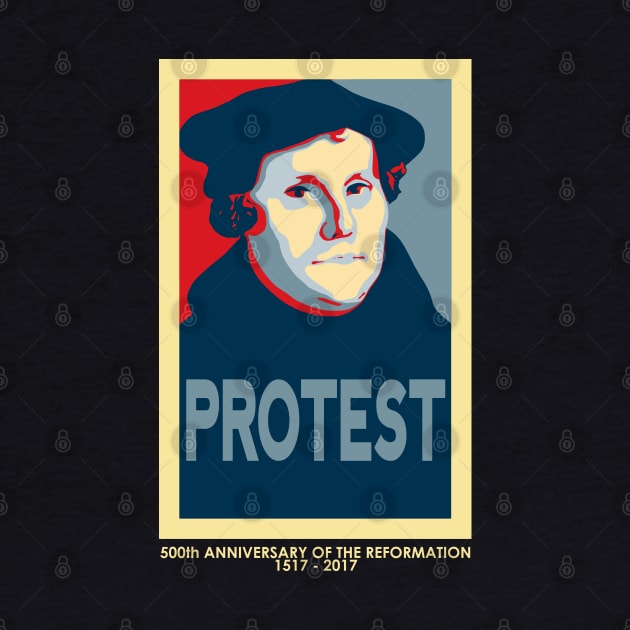 Martin Luther PROTEST (with 500th anniversary tag) by SeeScotty